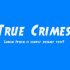 True Crimes Font