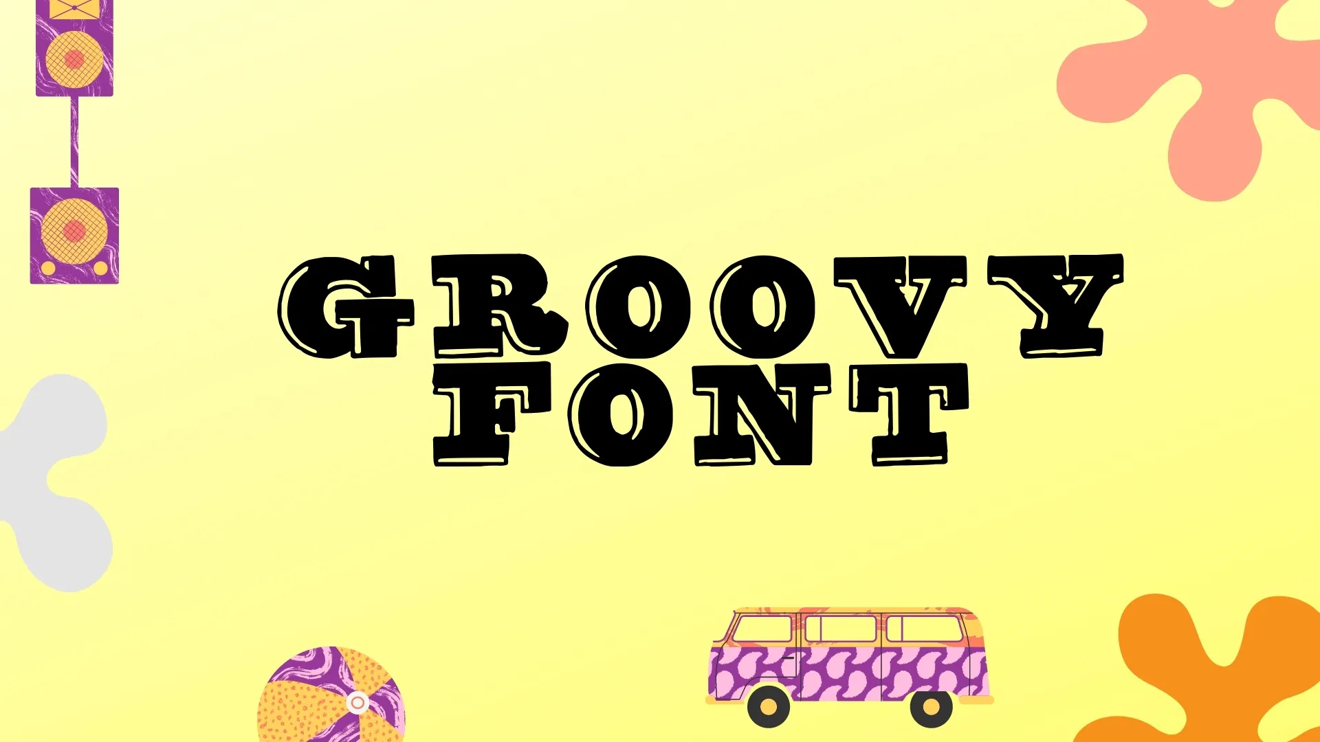 Groovy Font