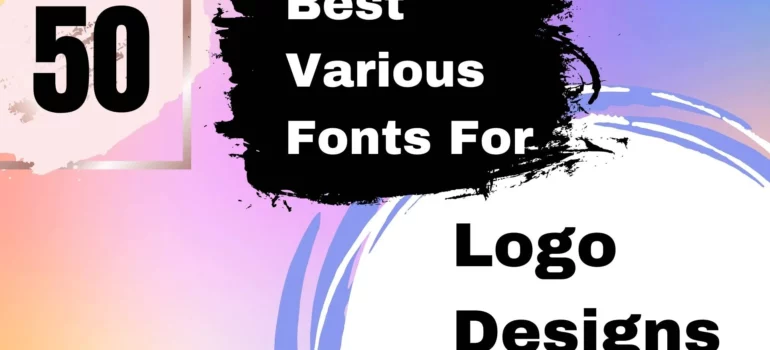 The 50 Best Various Fonts For Logo Designs