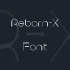 Reborn-X Font