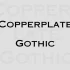 Copperplate Gothic Font