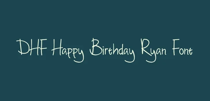 DHF Happy Birthday Ryan Font